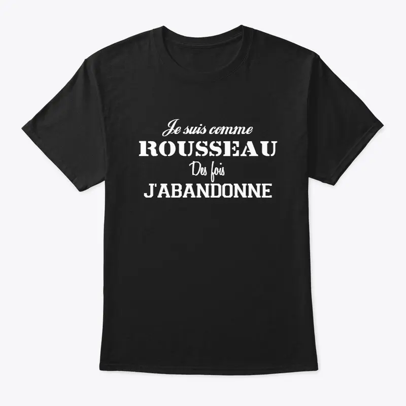 Je suis comme ROUSSEAU