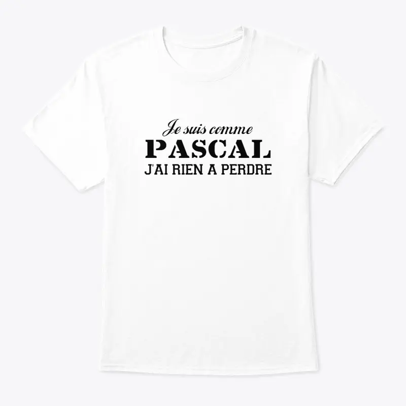 Je suis comme PASCAL